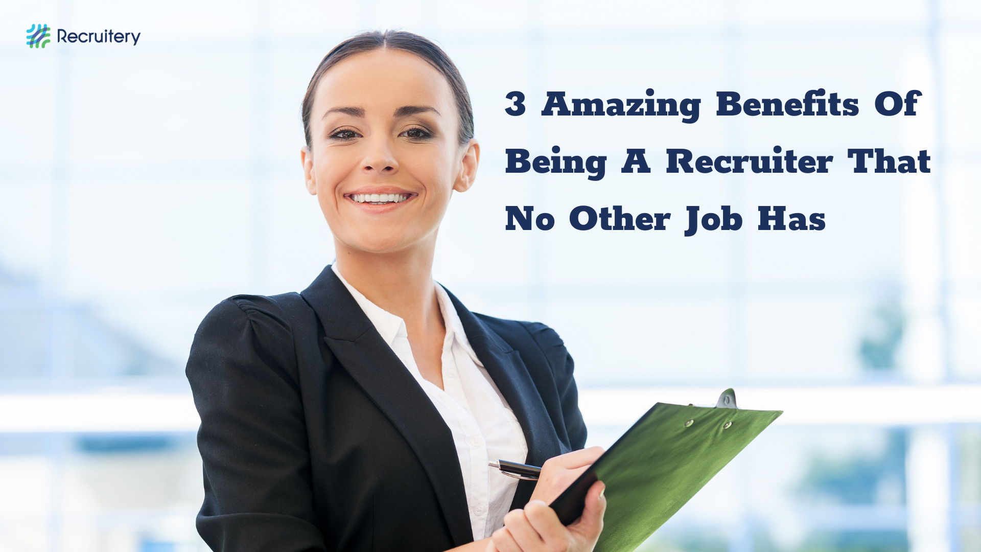 3 AMAZING BENEFITS OF BEING A RECRUITER THAT NO ORTHER JOB HAS