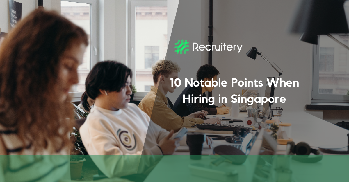 10 Notable Points When Hiring in Singapore